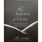 The Seduction of Curves The lines of beauty that connect mathematics, art, and the nude | Allen Mcrobie | 9780691175331 | Princeton University Press