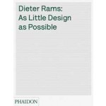 Dieter Rams. As Little Design As Possible | Sophie Lovell | 9780714849188