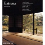 Katsura Imperial Villa | Arata Isozaki, Manfred Speidel, Bruno Taut, Walter Gropius, Kenzo Tange, Francesco Dal Co | 9780714862545