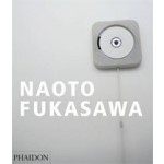 Naoto Fukasawa (paperback edition) | Naoto Fukasawa, Antony Gormley, Jasper Morrison | 9780714866031
