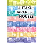 JUTAKU: JAPANESE HOUSES | Naomi Pollock | 9780714869629 | PHAIDON