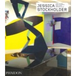 Jessica Stockholder. Revised and Expanded Edition | Lynne Tillman, Barry Schwabsky, Lynne Cooke & Germano Celant | 9780714872070 | Phaidon