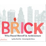 Brick. Who found herself in architecture | Joshua David Stein | 9780714876313 | Phaidon