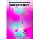 Bubbletecture. Inflatable Architecture and Design | Sharon Francis | 9780714877778 | PHAIDON