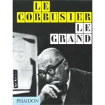 Le Corbusier Le Grand (paperback edition) | Jean-Louis Cohen | 9780714879109 | PHAIDON