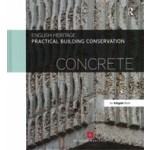 Concrete. Practical Building Conservation | English Heritage | 9780754645658 | Routledge