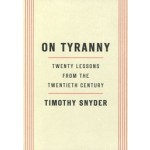 On Tyranny. Twenty Lessons from the Twentieth Century | Timothy Snyder | 9780804190114 | CROWN