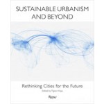 Sustainable Urbanism and Beyond. Rethinking Cities for the Future | Tigran Haas | 9780847838363
