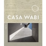 CASA WABI | Bosco Sodi, Carla Sodi | 9780847866861