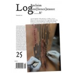 Log 25. Reclaim Resi[lience]stance. Summer 2012 | Log magazine | 9780983649137