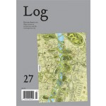 Log 27. Winter/Spring 2013 | Log magazine | 9780983649151