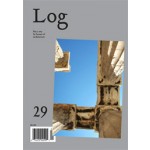 Log 29. In Pursuit of Architecture - Fall 2013 | 9780983649175 | Log magazine