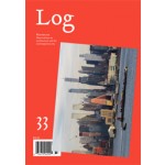 Log 33. Observations On Architecture and The Contemporary City | 9780990735212