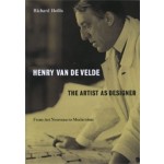 Henry van de Velde.  The Artist as a Designer. From Art Noveau to Modernism | Richard Hollis | 9780995473058 | Occasional Papers