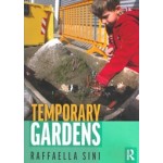 Temporary Gardens | Rafaella Sini | 9781138917880 | Routledge