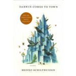 Darwin Comes to Town. How the Urban Jungle Drives Evolution (hardcover edition) | Menno Schilthuizen | 9781250127822 | Picador