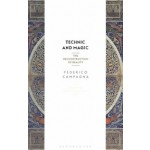 Technic and Magic. The Reconstruction of Reality | Federico Campagna | 9781350044029 | Bloomsbury Academic