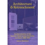 Architecture and Retrenchment. Neoliberalization of the Swedish Model across Aesthetics and Space, 1968-1994 | Helena Mattsson | 9781350148222 | BLOOMSBURY