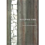 Building Time. Architecture, event, and experience | David Leatherbarrow | 9781350165182 | Bloomsbury