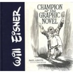 Will Eisner. Champion of the Graphic Novel | Paul Levitz | 9781419714986 | Abrams Comic Arts