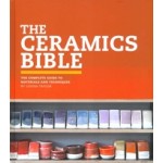 The Ceramics Bible. The Complete Guide to Materials and Techniques | Louisa Taylor | Chronicle Books | 978-1-4521-0162-0