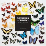 Encyclopedia of Rainbows. Our World Organized by Color | Julie Seabrook Ream | 9781452155333