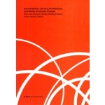 Accumulation. The Art, Architecture, and Media of Climate Change | e-flux Architecture | 9781517911515 | University of Minnesota Press