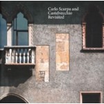 Carlo Scarpa and Castelvecchio Revisited | Richard Murphy | 9781527208902 | Breakfast Mission