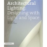 Architectural Lighting. Designing with Light and Space | Herve Descottes, Cecilia E. Ramos | 9781568989389