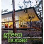 The Green House. New Directions in Sustainable Architecture | Alanna Stang, Christopher Hawthorne | 9781568989501