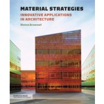 Material Strategies. Innovative Applications in Architecture | Blaine Brownell | 9781568989860