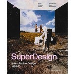 SuperDesign. Italian Radical Design 1965-1975 | Maria Cristina Didero | 9781580934954 | Monacelli