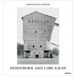 STONEWORK AND LIME KILNS | Bernd Becher, Hilla Becher | 9781597112529