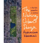 The Nature of Urban Design. A New York Perspective on Resilience | Alexandros Washburn | 9781610913805