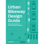 Urban Bikeway Design Guide (second edition) | NACTO (National Association of City Transportation Officials) | 9781610915656