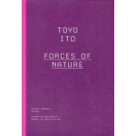 Toyo Ito. Forces of Nature | Jessie Turnbull | 9781616891015