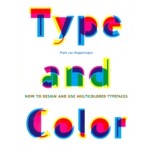 Type and Color. How to design and use multicolored typefaces | Mark van Wageningen | 9781616898465 | Princeton Architectural Press