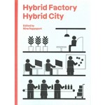 Hybrid Factory, Hybrid City | Nina Rappaport | 9781638400318 | ACTAR