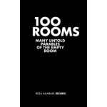 100 Rooms. Many Untold Parables of The Empty Room | RZLBD (Reza Aliabadi) | 9781638401179 | ACTAR