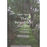 The Biopolitical Garden. Space, Lives and Transition | Paola Viganò | 9781638401209 | ACTAR