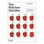 The Kitchen Garden. Sowing, growing and cooking for the garden enthusiast | 9781760762322 | Thames & Hudson | Lucy Mora