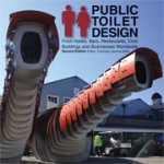 Public Toilet Design. From Hotels, Bars, Restaurants, Civic Buildings and Businesses Worldwide | Francesc Zamora Mola | 9781770852167