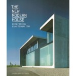 The New Modern House. Redefining Functionalism | Jonathan Bell, Ellie Stathaki | 9781780670256