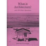 What Is Architecture? and 100 Other Questions | 9781780676029 | Laurence King