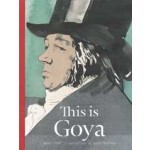 This is Goya | Wendy Bird | Laurence King | 9781780676166