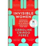 Invisible Women. Exposing Data Bias in a World Designed for Men | Caroline Criado Perez | 9781784706289 | Vintage