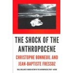 The Shock of the Anthropocene | Christophe Bonneuil, Jean-Baptiste Fressoz | 9781784785031 | Verso books
