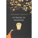 In praise of shadows (illustrated edition) | Junichiro Tanizaki | 9781784875572 | Vintage