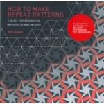 How to Make Repeat Patterns. A Guide for Designers, Architects and Artists | Paul Jackson | 9781786271297 | Laurence King