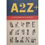 A2Z+: Alphabets and Signs | Julian Rothenstein, Mel Gooding | 9781786271846